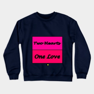 TWO HEARTS ONE LOVE Crewneck Sweatshirt